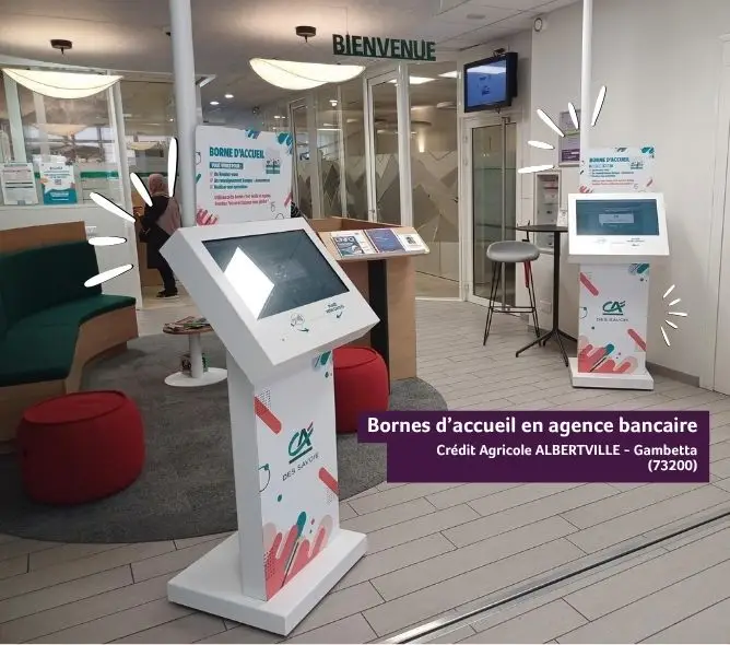 Photos de bornes d'accueil bancaire mises en place par AVEM au Crédit Agricole d'Albertville